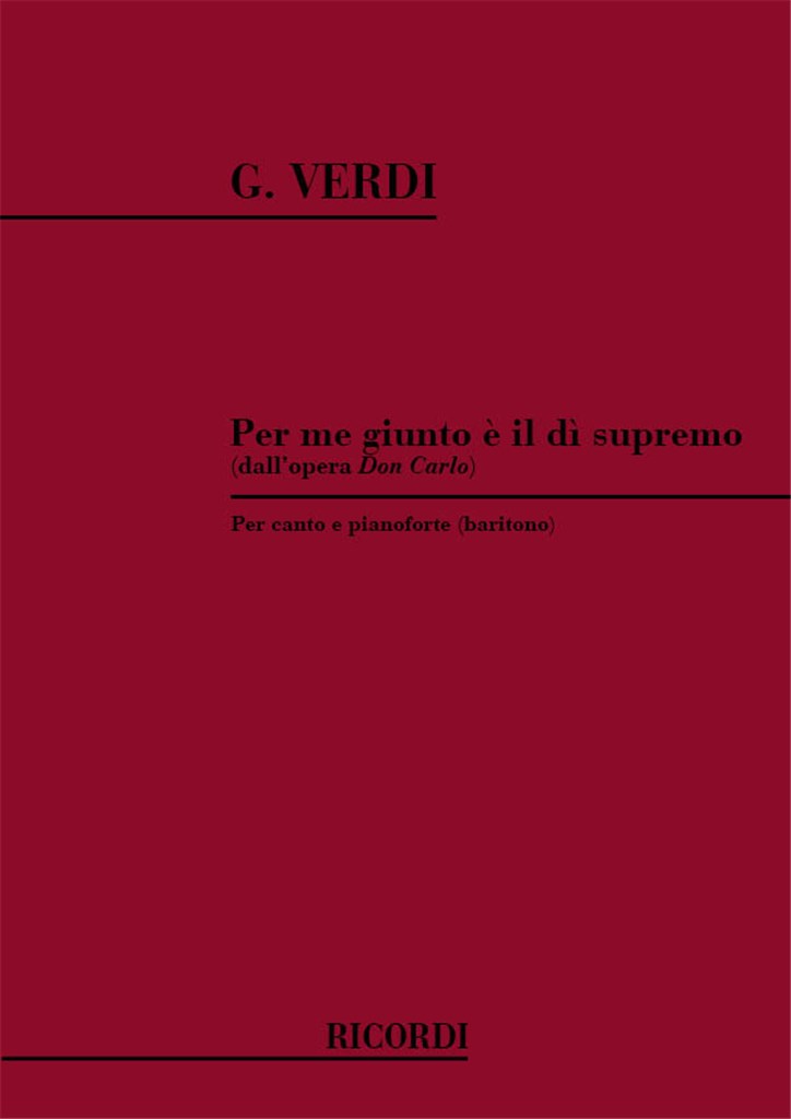 Don Carlo: Per Me Giunto E' Il Di' Supremo